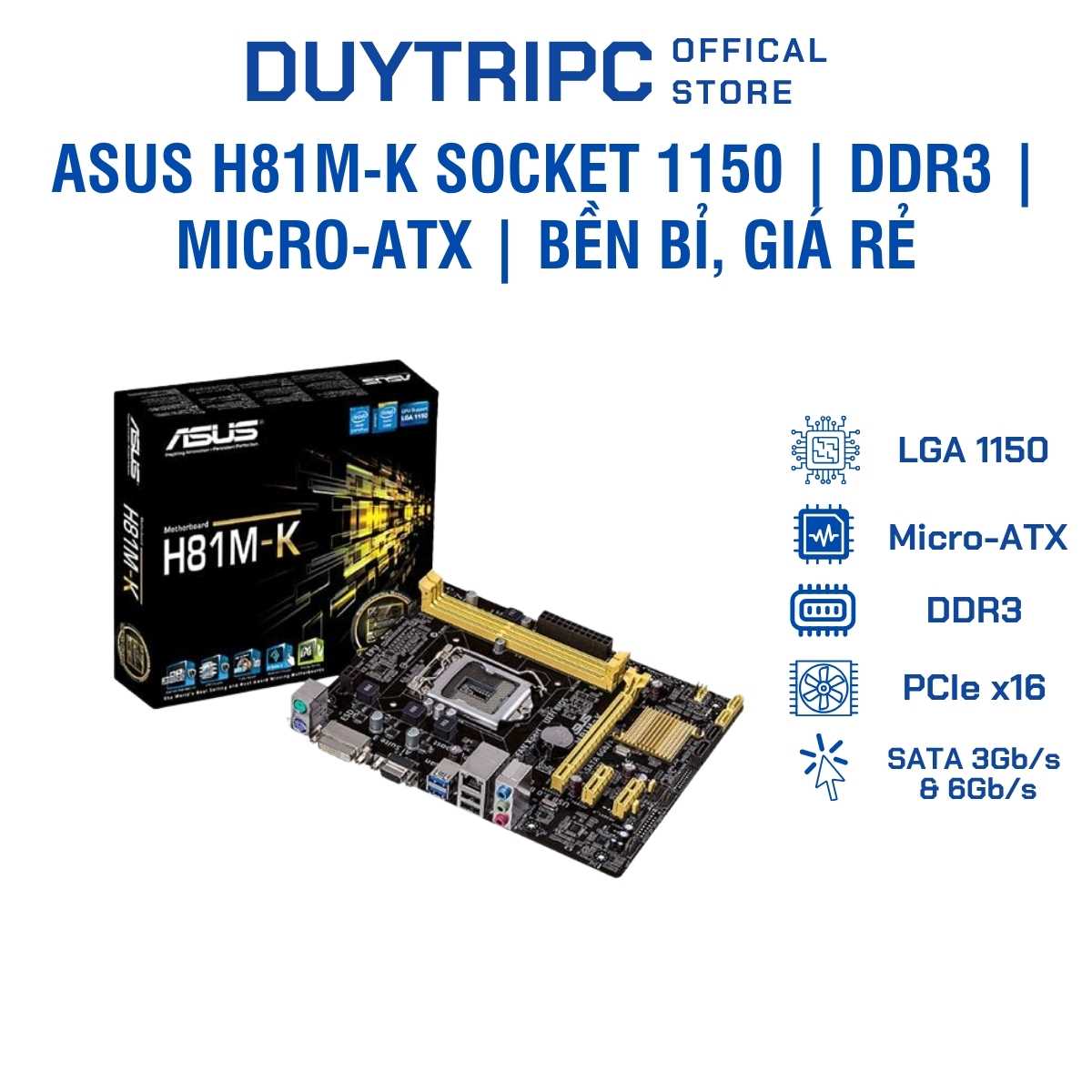 Mainboard Asus H81M-K Socket 1150 | Hỗ Trợ Intel Gen 4 | DDR3 | Micro-ATX | Bền Bỉ, Giá Rẻ